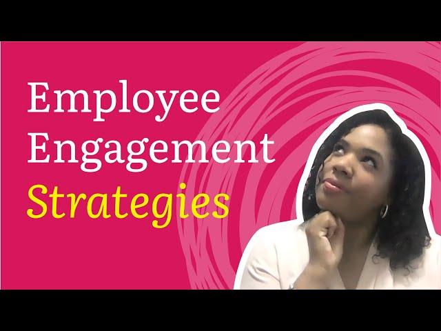 Employee Engagement Strategies for 2021: Best ways to improve participation | Roadmap for success