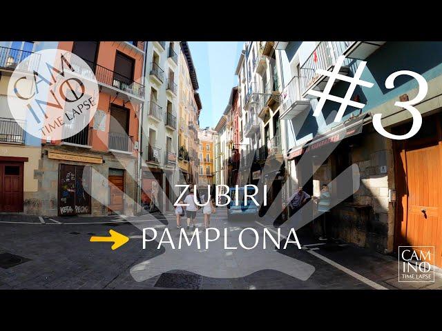 3 Zubiri to Pamplona | full etape | Camino Santiago