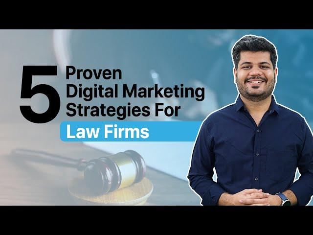 Digital Marketing For Law Firm |  5 Digital Marketing Strategies Every Lawyer Should Know!