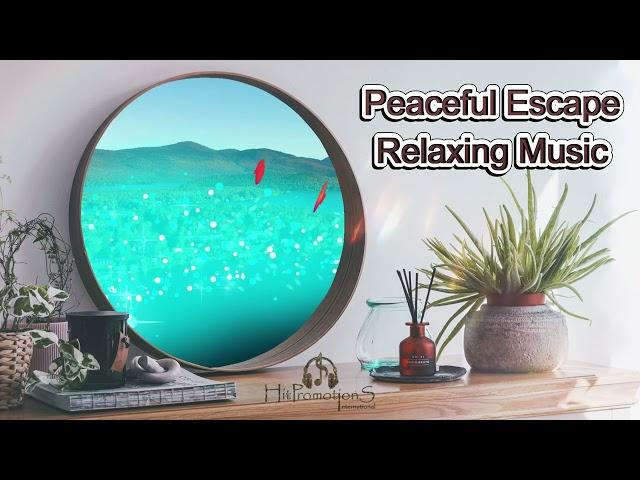 RELAX, Hit-2024, Peaceful Escape, Relaxing Music *HitPromotion International