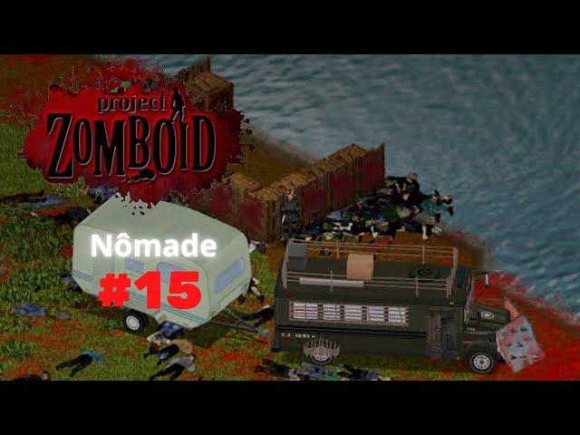 Project Zomboid - Nômade #15