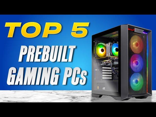 5 Best Prebuilt Gaming PCs of 2024 (Budget, Mid-tier, High-end)