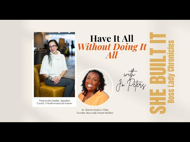 Have It All Without Doing It All with Jo Peters