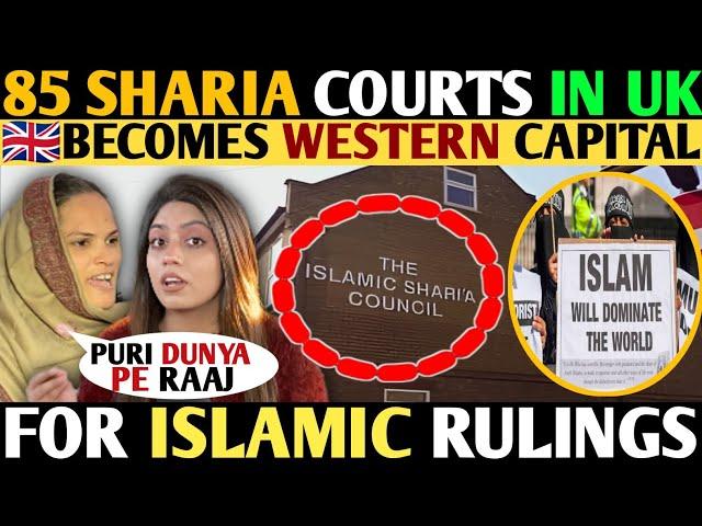 85 SHARIA COURTS IN UK- UK BECOMES WESTERN CAPITAL FOR ISLAMIC RULINGSPAKISTANI PUBLIC REACTION