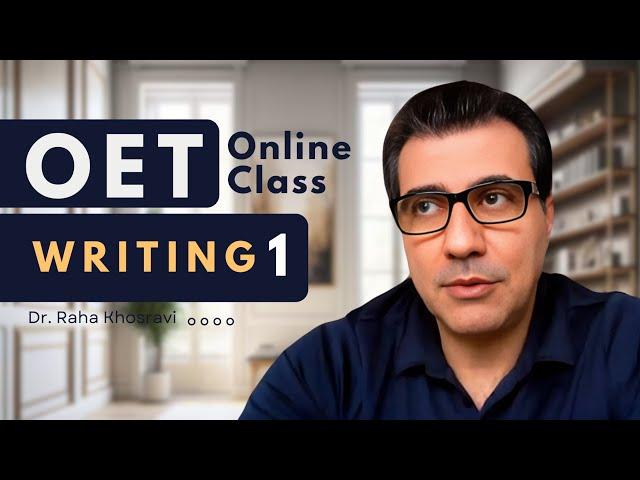 OET WRITING 1   Dr Raha