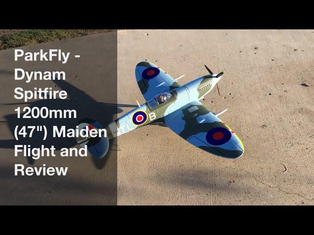 Dynam Spitfire RC Plane Maiden Flight and Review