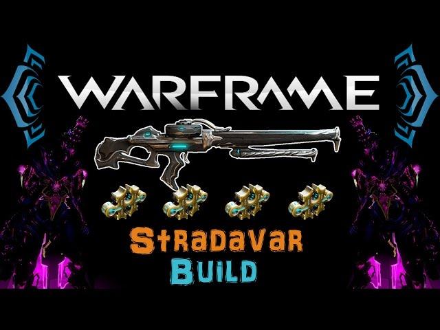 [U18.11] Warframe - Stradavar Build [4 Forma] | N00blShowtek