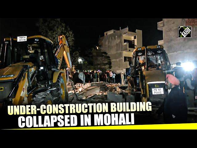 A multi-storey under-construction building collapsed in Punjab's Mohali| Rescue operation underway