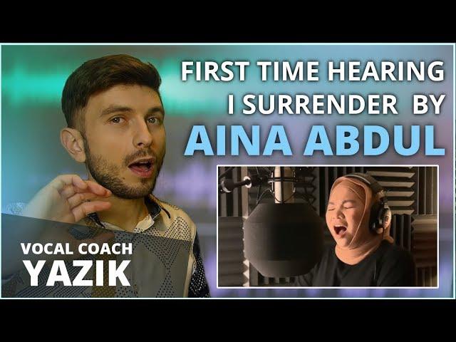 Vocal Coach YAZIK reacts to AINA ABDUL – I Surrender