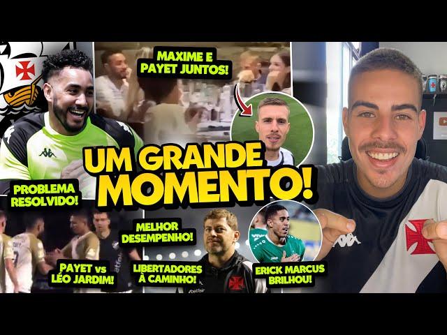 APÓS TRETA COM LÉO JARDIM, PAYET E MAXIME CURTEM FOLGA JUNTOS I NÚMEROS SURREAIS DO VASCO EM 2024