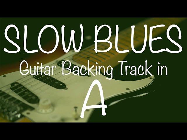 Slow Blues Guitar Backing Track in A