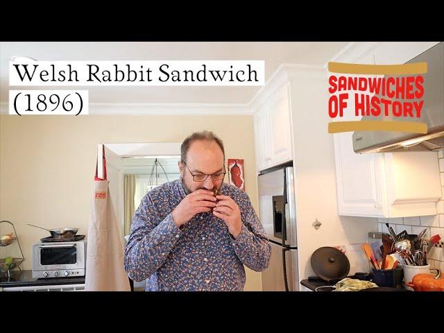 Welsh Rabbit Sandwich (1896) on Sandwiches of History