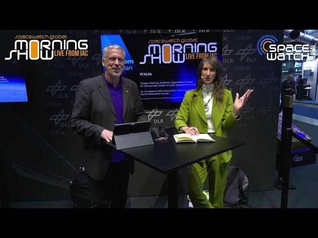 IAC Milan - 17 Oct 2024 - SpaceWatch.Global Morning Show