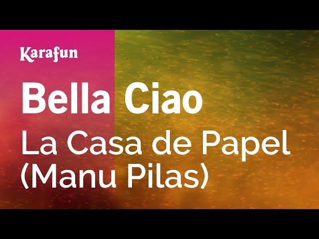 Bella Ciao - Money Heist (Manu Pilas) | Karaoke Version | KaraFun