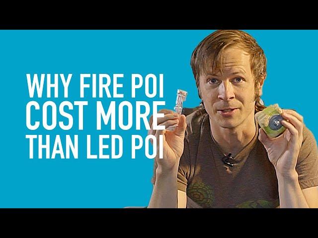 Why Fire Poi Cost More Than LED Poi