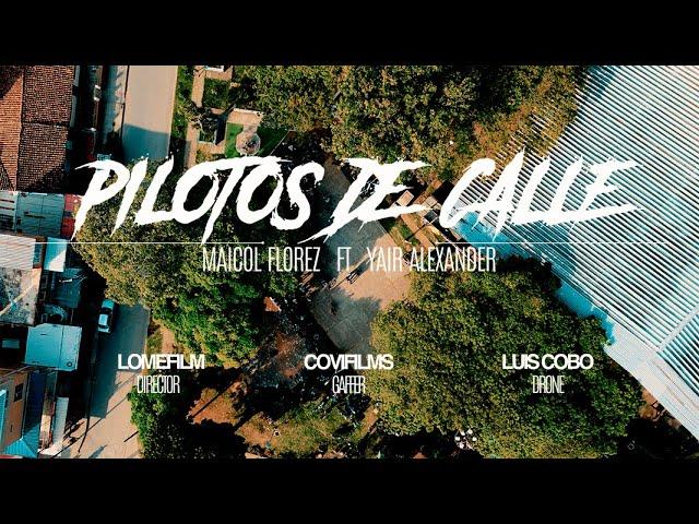 PILOTOS DE CALLE  Maicol Florez y Yair Alexander VIDEO OFICIAL 4K