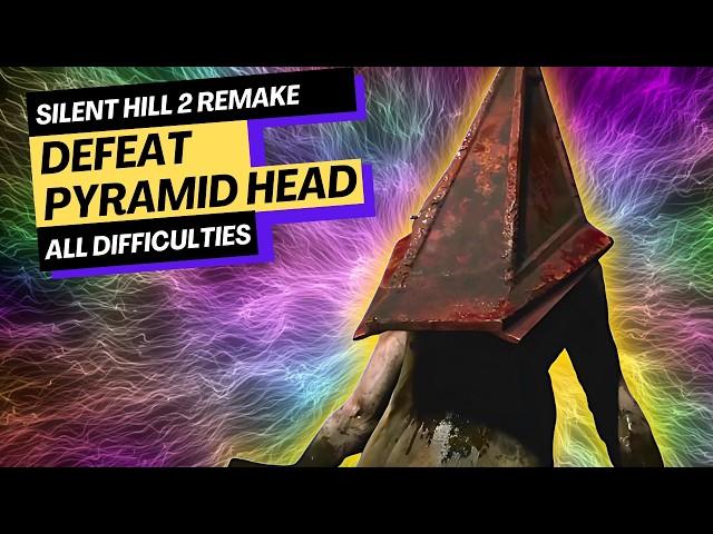 How to Beat Pyramid Head in Silent Hill 2 Remake All Difficulties!