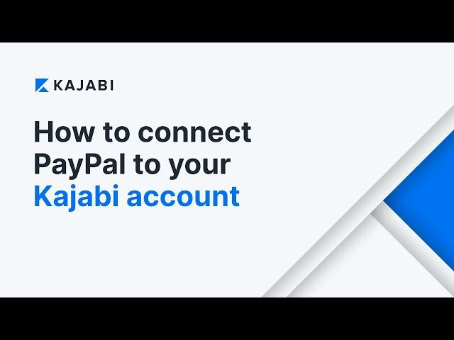 How To Connect PayPal to Kajabi (Tutorial)