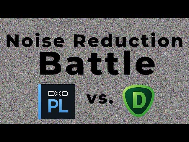 DxO PhotoLab 4 vs. Topaz DeNoise AI - [Noise Reduction BATTLEl!]