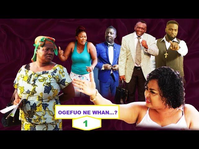 OGEFUO NE WHAN PART 1  ,LATEST AKAN ASANTE TWI MOVIE 2021