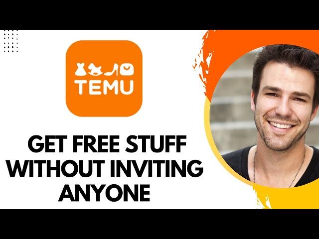 How To Get Free Stuff On Temu Without Inviting Anyone (Easy Tutorials)