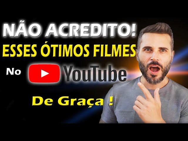 FILMES BONS No YOUTUBE PRA ASSISTIR DE GRAÇA