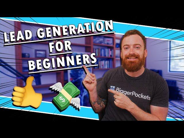 Real Estate Lead Generation For Beginners