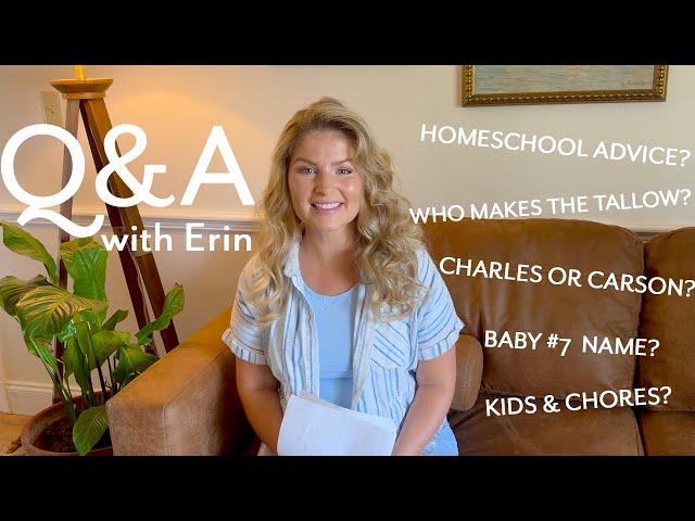 Q&A with Erin - Baby #7 Name, Life Hacks, and New Products!