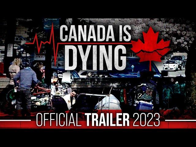 Canada Is Dying | OFFICIAL TRAILER