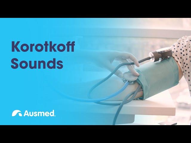 Blood Pressure: Korotkoff Sounds | Ausmed Explains...