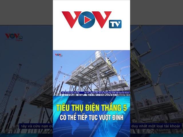 Tiêu thụ điện tháng 5 có thể tiếp tục vượt đỉnh#shorts