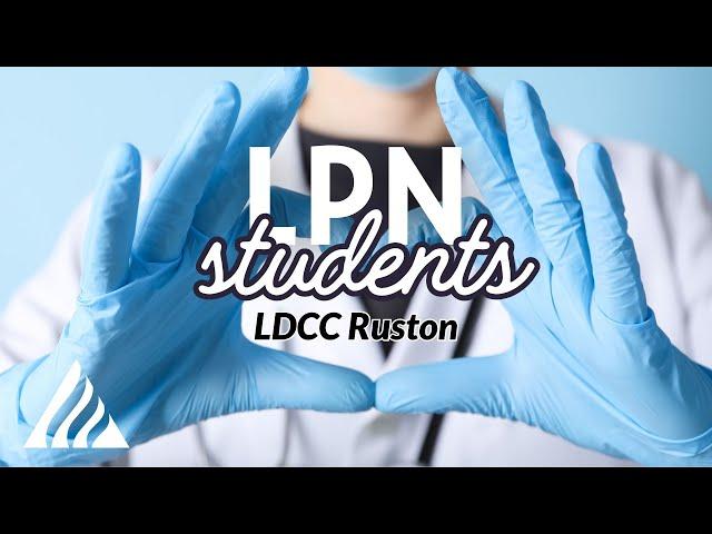 Brand New LPN Students: LDCC Ruston