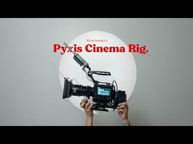 My Blackmagic Pyxis Cinema Rig (Cageless Build)