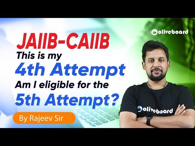 JAIIB-CAIIB Exam 2023 | This is my 4th Attempt |Am I Eligible for the 5th Attempt | Know All Details