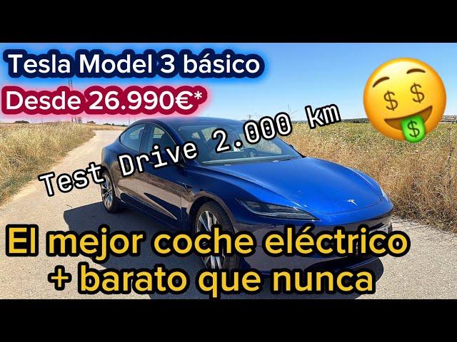 Test Drive 2.000 km con Tesla Model 3 básico 2024 ¡El mejor coche eléctrico que puedes comprar hoy!