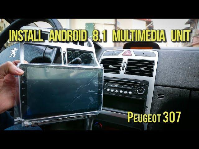 Install Android 9 inch Multimedia Unit - Peugeot 307 - Links in Clip Description