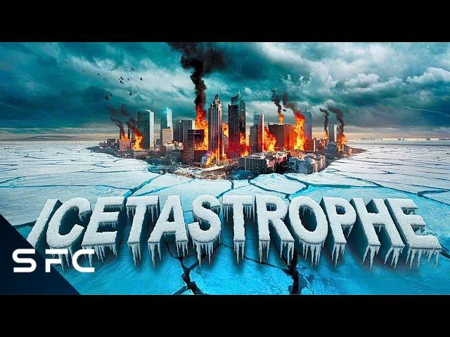 Icetastrophe | Full Movie | Action Sci-Fi Disaster | Sci-Fi Central