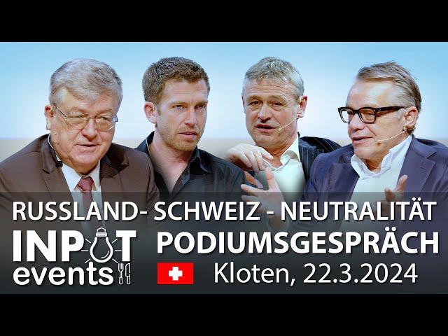 RUSSLAND/SCHWEIZ/NEUTRALITÄT: Teil 4/4: DAS PODIUMSGESPRÄCH MIT ECHTEN INSIDERN