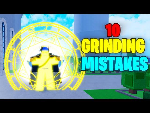 *10* MISTAKES That Are SLOWING Down Your Grinding Speed