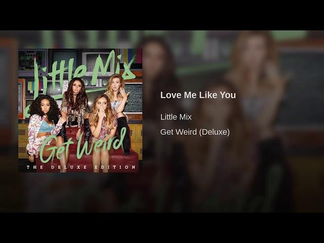 Love Me Like You - Little Mix (Official Audio)