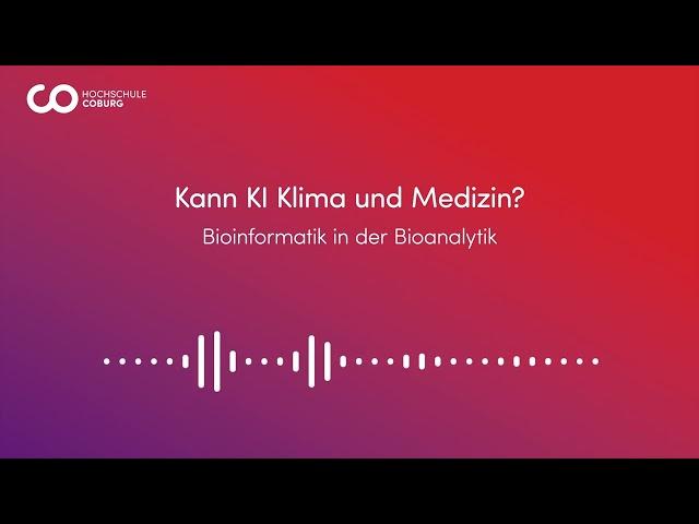 Podcast: Kann KI Klima und Medizin? - Bioinformatik in der Bioanalytik