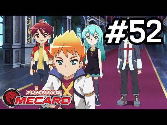 *Friendship* : ｜Turning Mecard ｜Episode 52