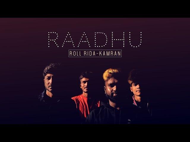 Raadhu Official Song | Kamran | Roll Rida | Raadhu Boy and Kanha