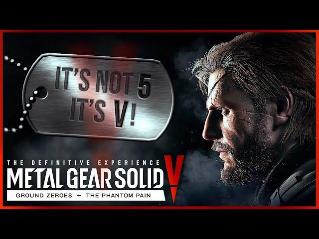 The 'V' in Metal Gear Solid V.