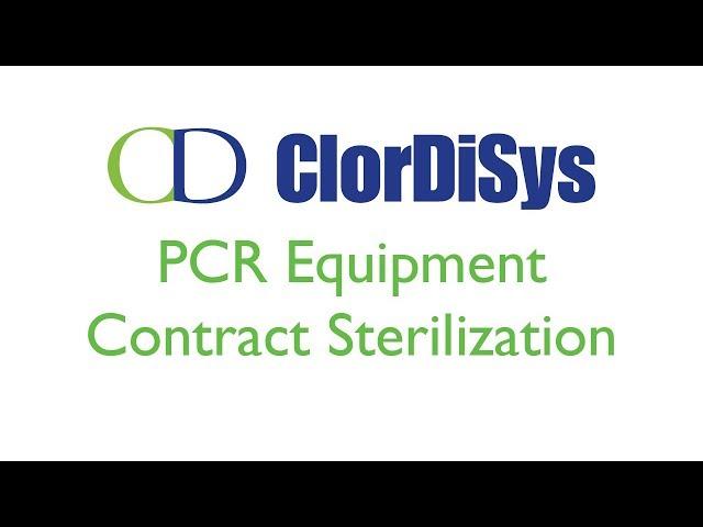 ClorDiSys Solutions, Inc - PCR Equipment Contract Sterilization