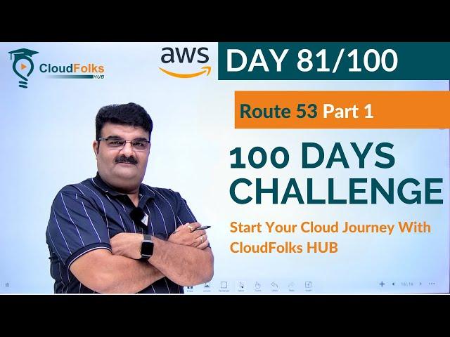 Day 81/100 || Route 53 Part 1 || 100 Days Cloud Challenge || AWS in English || Bhavesh Atara