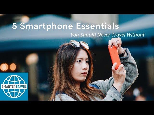 5 Smartphone Essentials You Should Never Travel Without | SmarterTravel