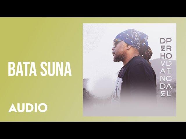 Dehvande - Bata Suna (Audio)