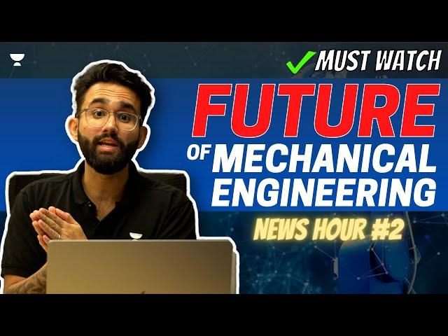 Future Of Mechanical Engineering | Robotics | Nanotechnology | Geomechanics | News Hour