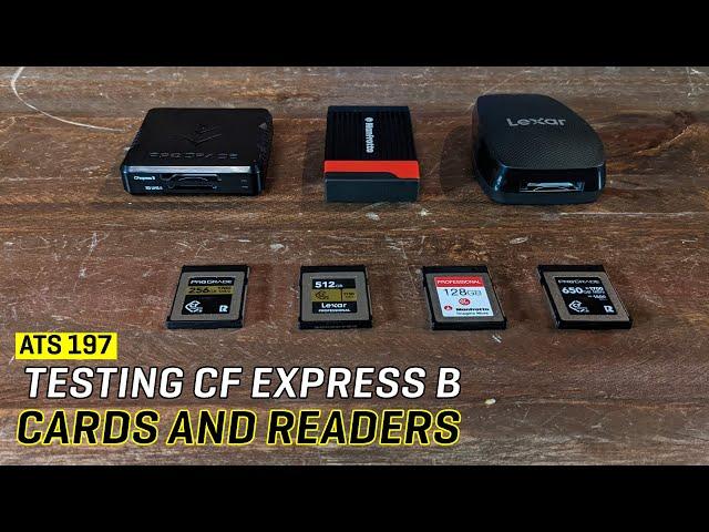 Approaching the Scene 197: Testing Compact Flash Express B Cards & Readers